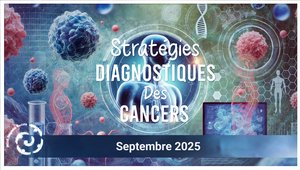 Stratégies diagnostiques des cancers